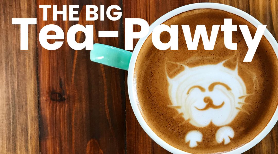 The Big Tea-Pawty with a cup of coffee art looking like a cat